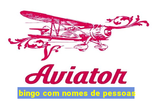 bingo com nomes de pessoas